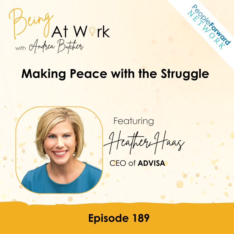 ADVISA CEO Heather Haas on the Being at Work podcast